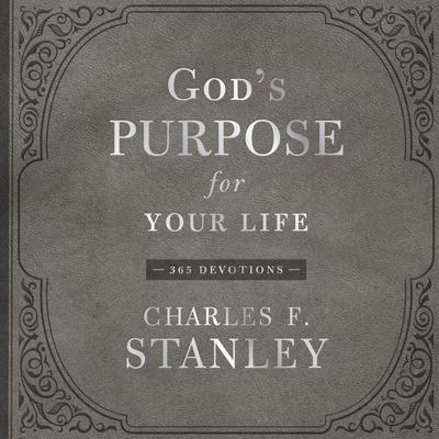 God's Purpose for Your Life by Charles F. Stanley audiobook