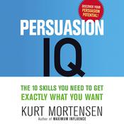 Persuasion IQ by  Kurt Mortensen audiobook