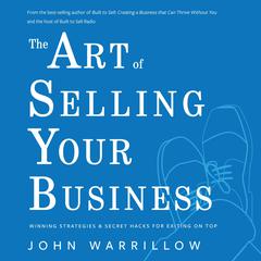 The Art of Selling Your Business by John Warrillow audiobook