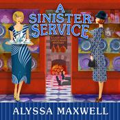A Sinister Service by  Alyssa Maxwell audiobook