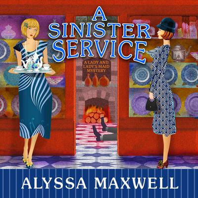 A Sinister Service by Alyssa Maxwell audiobook