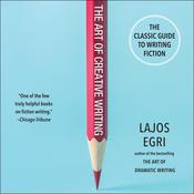 The Art of Creative Writing by  Lajos Egri audiobook