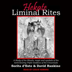 Hekate Liminal Rites by Sorita d'Este audiobook