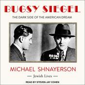 Bugsy Siegel by  Michael Shnayerson audiobook