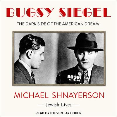 Bugsy Siegel by Michael Shnayerson audiobook