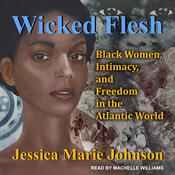 Wicked Flesh by  Jessica Marie Johnson audiobook