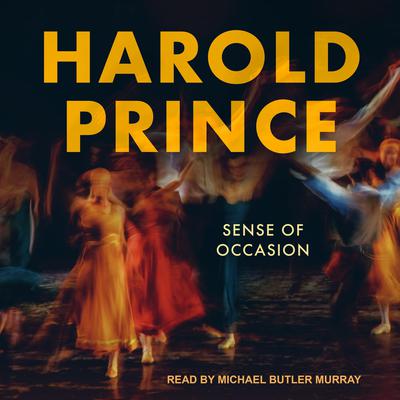 Sense of Occasion by Harold Prince audiobook