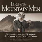 Tales of the Mountain Men by  Lamar Underwood audiobook