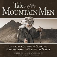 Tales of the Mountain Men by Lamar Underwood audiobook