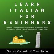 Learn Italian For Beginners by  Tom Noble audiobook