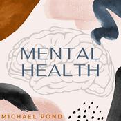 Mental Health: by  Michael Pond audiobook