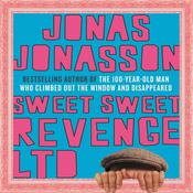 Sweet Sweet Revenge LTD by  Jonas Jonasson audiobook