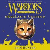 Warriors Super Edition: SkyClan's Destiny by  Erin Hunter audiobook