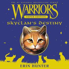 Warriors Super Edition: SkyClan's Destiny by Erin Hunter audiobook
