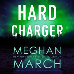 Hard Charger by Meghan March audiobook