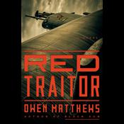 Red Traitor by  Owen Matthews audiobook