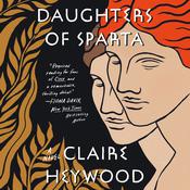 Daughters of Sparta by  Claire Heywood audiobook