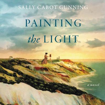Painting the Light by Sally Cabot Gunning audiobook