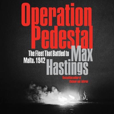 Operation Pedestal by Max Hastings audiobook