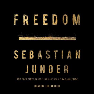 Freedom by Sebastian Junger audiobook