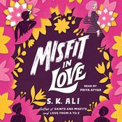 Misfit in Love by  S. K. Ali audiobook
