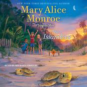 The Islanders by  Mary Alice Monroe audiobook