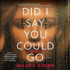 Did I Say You Could Go by Melanie Gideon audiobook