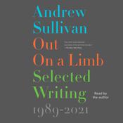 Out on a Limb by  Andrew Sullivan audiobook