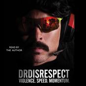 Violence. Speed. Momentum. by  Dr Disrespect audiobook