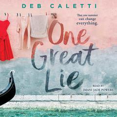 One Great Lie by Deb Caletti audiobook