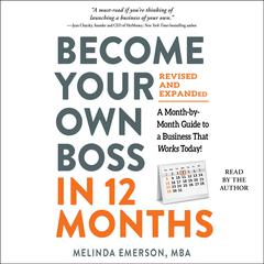 Become Your Own Boss in 12 Months, Revised and Expanded by Melinda F. Emerson audiobook
