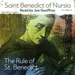 The Rule of St. Benedict by Benedict of Nursia  audiobook