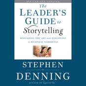 The Leader's Guide to Storytelling by  Stephen Denning audiobook