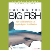 Eating the Big Fish by  Adam Morgan audiobook