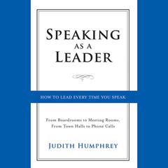 Speaking As a Leader by Judith Humphrey audiobook
