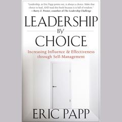Leadership by Choice by Eric Papp audiobook