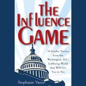 The Influence Game by  Stephanie Vance audiobook