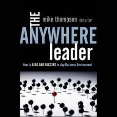 The Anywhere Leader by Mike Thompson audiobook