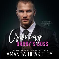 Craving Daddy's Boss by Amanda Heartley audiobook
