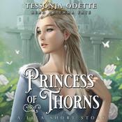 Princess of Thorns by  Tessonja Odette audiobook