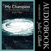 My Champion by  Julie C. Gilbert audiobook