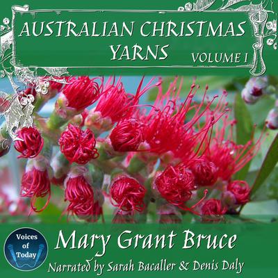 Australian Christmas Yarns by Mary Grant Bruce audiobook
