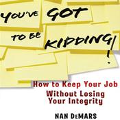 You've Got To Be Kidding! by  Nan DeMars audiobook