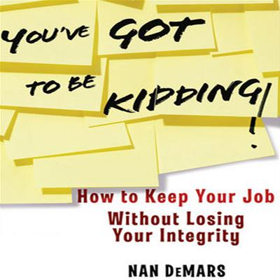 You've Got To Be Kidding! by Nan DeMars audiobook