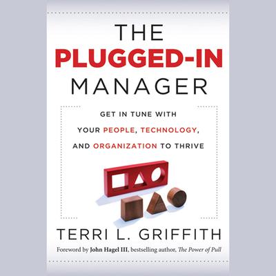 The Plugged-In Manager by Terri L Griffith audiobook