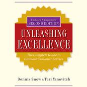 Unleashing Excellence by  Dennis Snow audiobook
