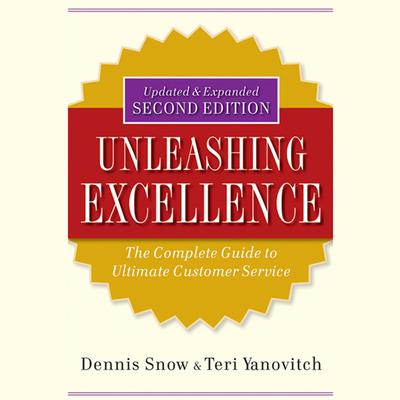 Unleashing Excellence by Dennis Snow audiobook