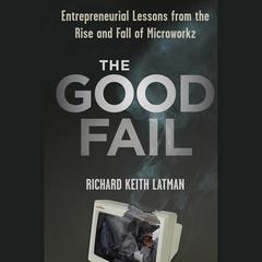 The Good Fail by Richard Keith Latman audiobook