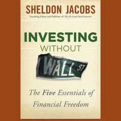Investing without Wall Street by Sheldon Jacobs audiobook