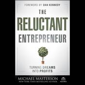 The Reluctant Entrepreneur by  Michael Masterson audiobook